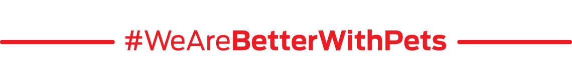 #WeAreBetterWithPets